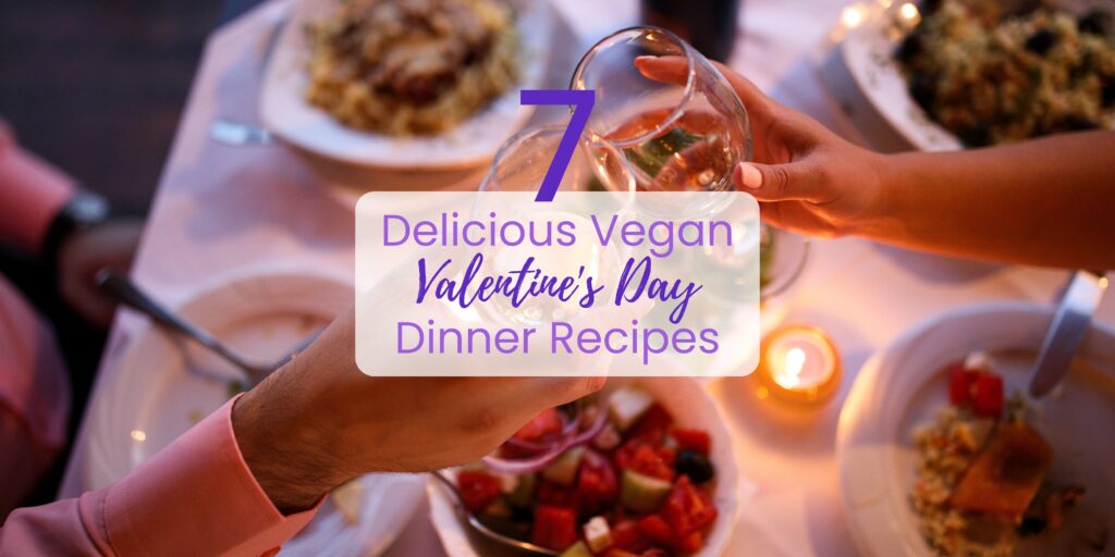 7 Vegan Valentine S Day Dinner Recipes